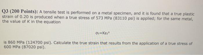 Solved Q3 (200 Points): A tensile test is performed on a | Chegg.com