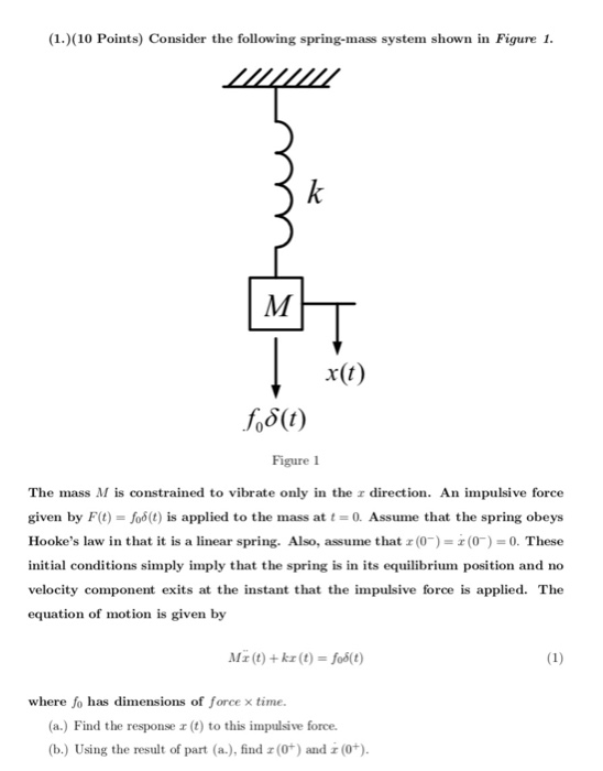 Solved (1.)(10 Points) Consider The Following Spring-mass | Chegg.com