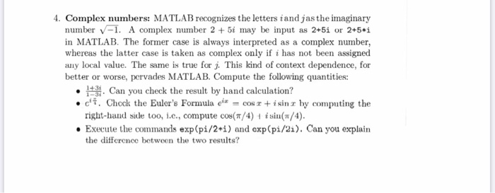 Solved 4. Complex numbers: MATLAB recognizes the letters i | Chegg.com