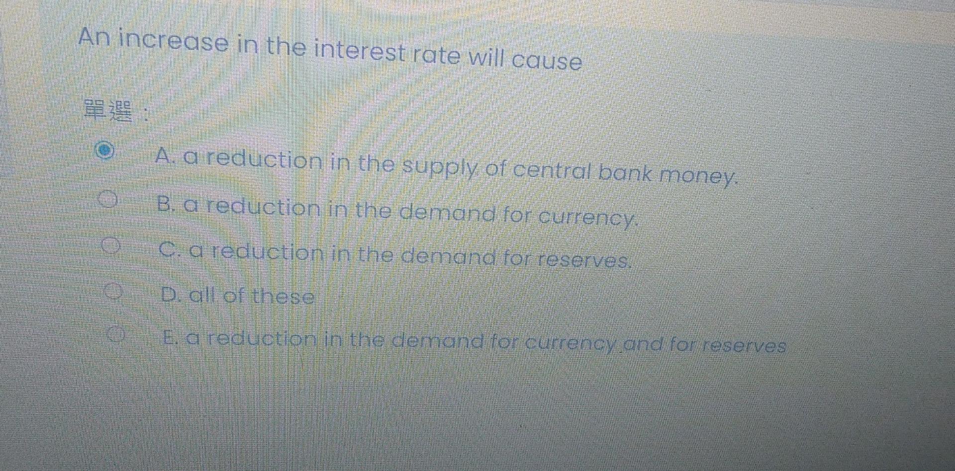 Solved An increase in the interest rate will cause K A: a | Chegg.com