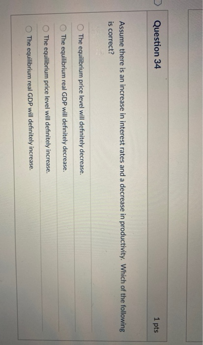 Solved Question 34 1 pts Assume there is an increase in | Chegg.com