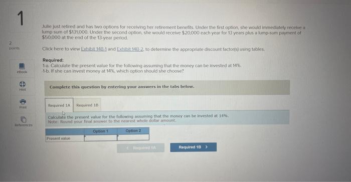 Solved Julle Just retired and has two options for recelving | Chegg.com