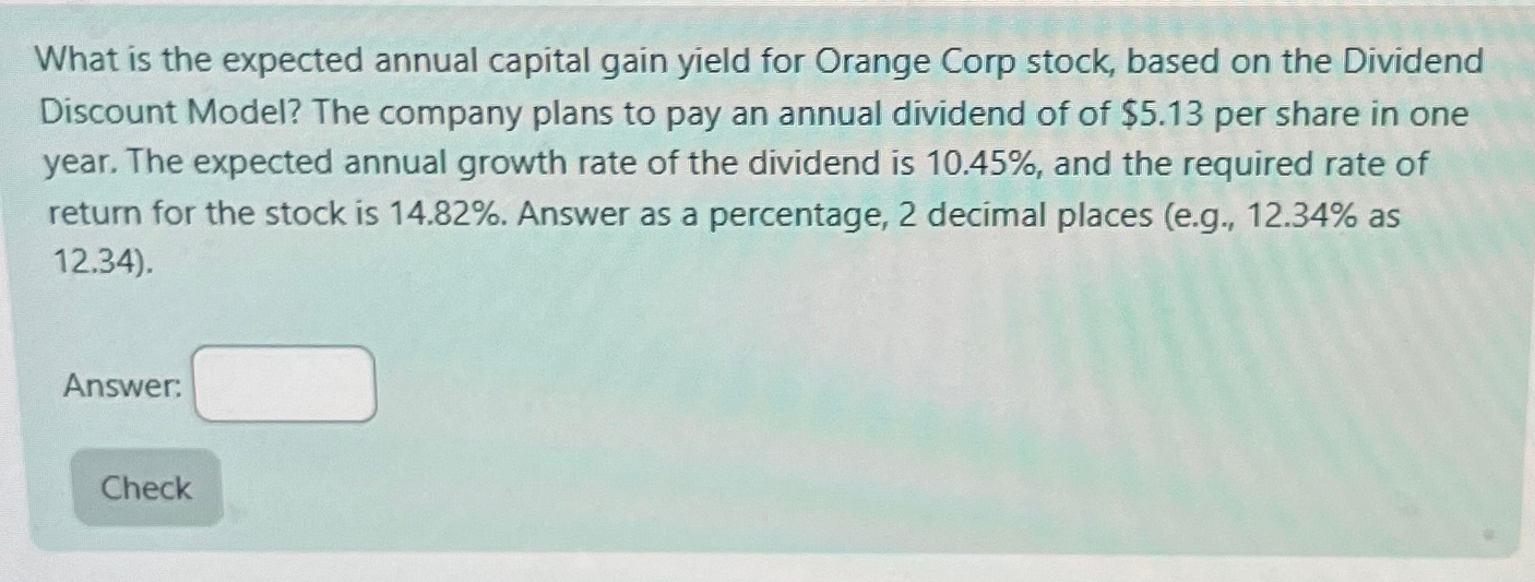 Solved What is the expected annual capital gain yield for | Chegg.com