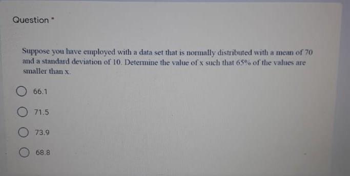 Solved Question * Suppose you have employed with a data set | Chegg.com