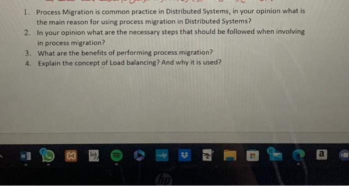 Solved 1. Process Migration is common practice in | Chegg.com