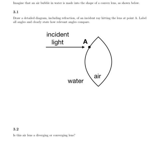 Solved Imagine that an air bubble in water is made into the