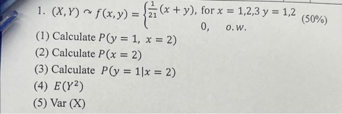 1. \( (X, Y) \curvearrowright f(x, y)=\left\{\begin{array}{c}\frac{1}{21}(x+y), \text { for } x=1,2,3 y=1,2 \\ 0, \quad \text