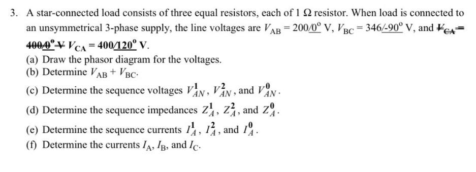 Solved = 3. A star-connected load consists of three equal | Chegg.com