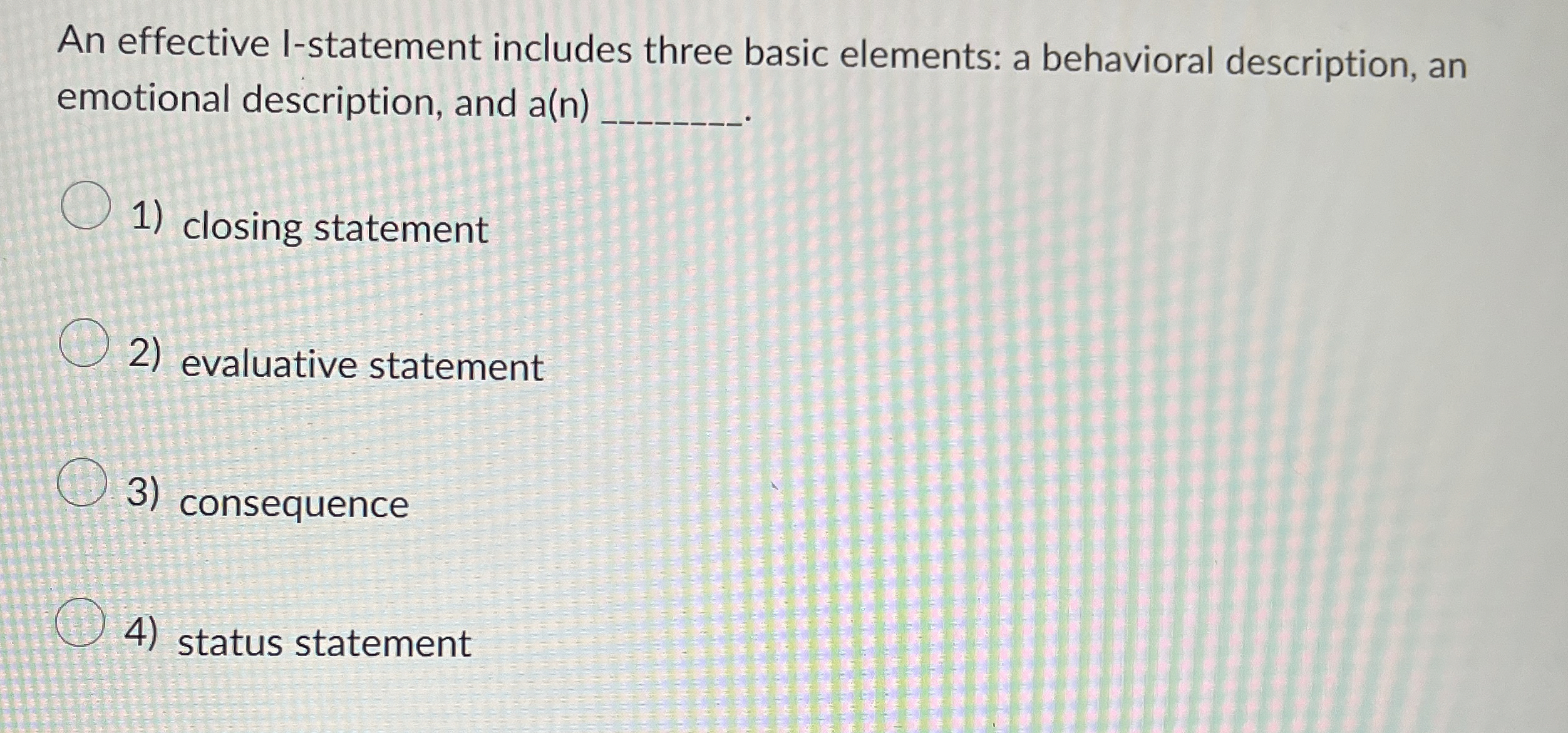 Solved An effective I-statement includes three basic | Chegg.com
