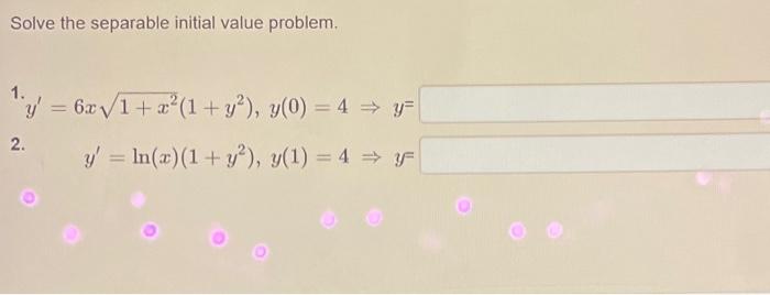 Solve the separable initial value problem. \( 1 . \) \( y^{\prime}=6 x \sqrt{1+x^{2}\left(1+y^{2}\right), y(0)=4 \Rightarrow