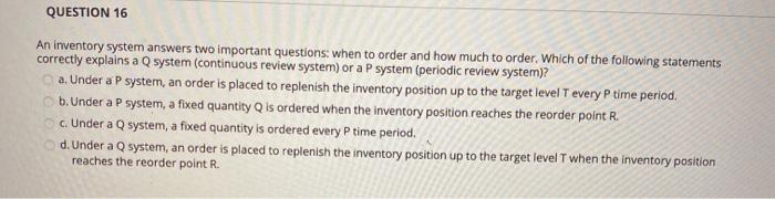 Solved QUESTION 16 An inventory system answers two important | Chegg.com