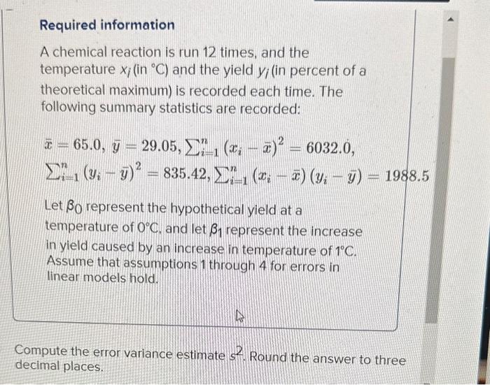 Required information
A chemical reaction is run 12 times, and the temperature \( x_{i}\left(\right. \) in \( ^{\circ} \mathrm