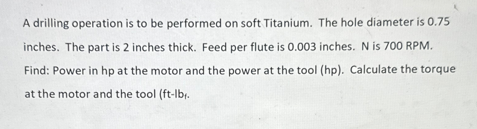 A drilling operation is to be performed on soft | Chegg.com