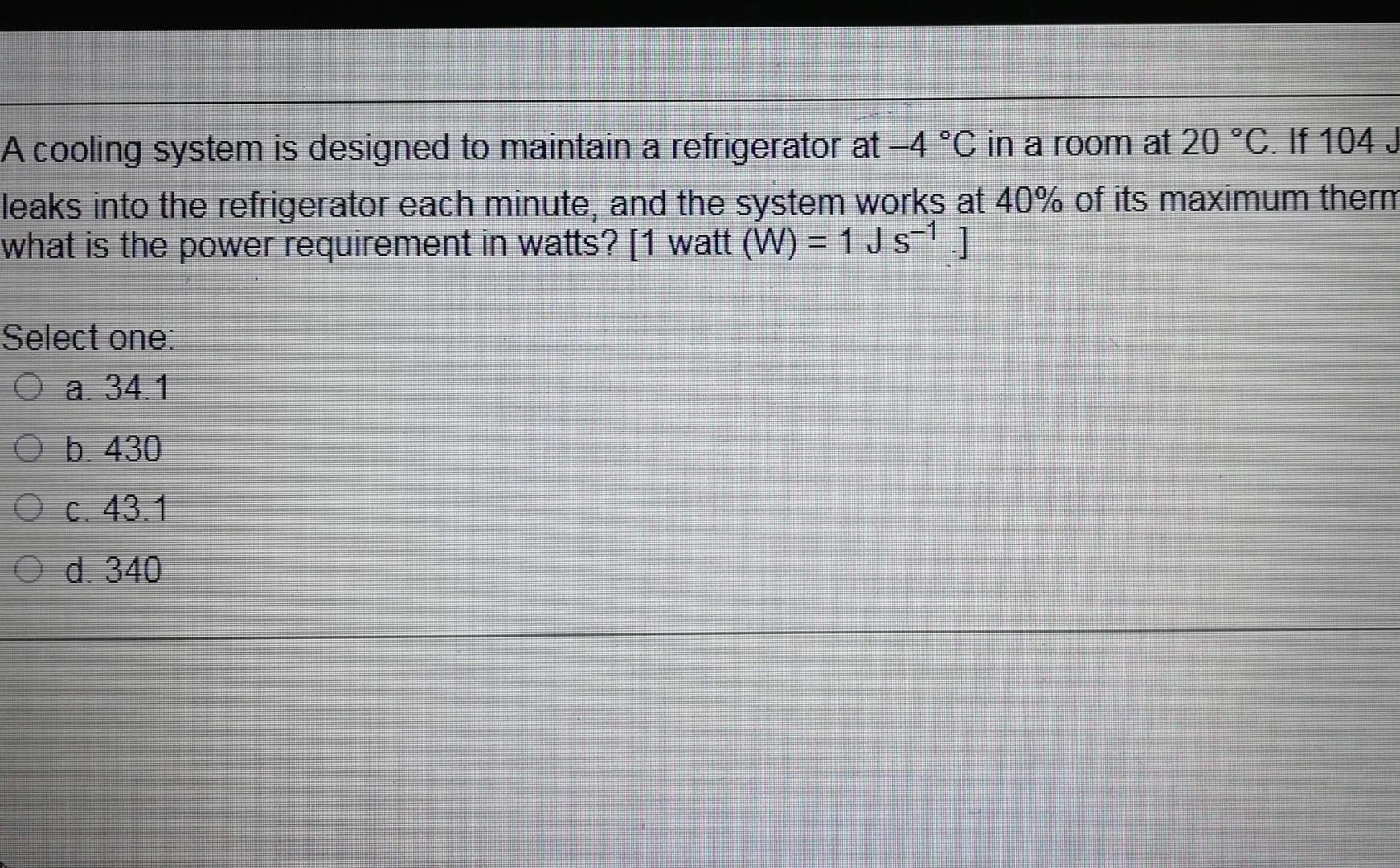 Solved A cooling system is designed to maintain a | Chegg.com