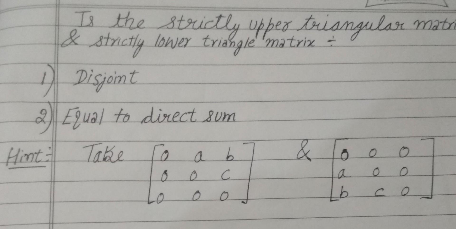 Solved Is the strictly upper triangular mati & strictly | Chegg.com