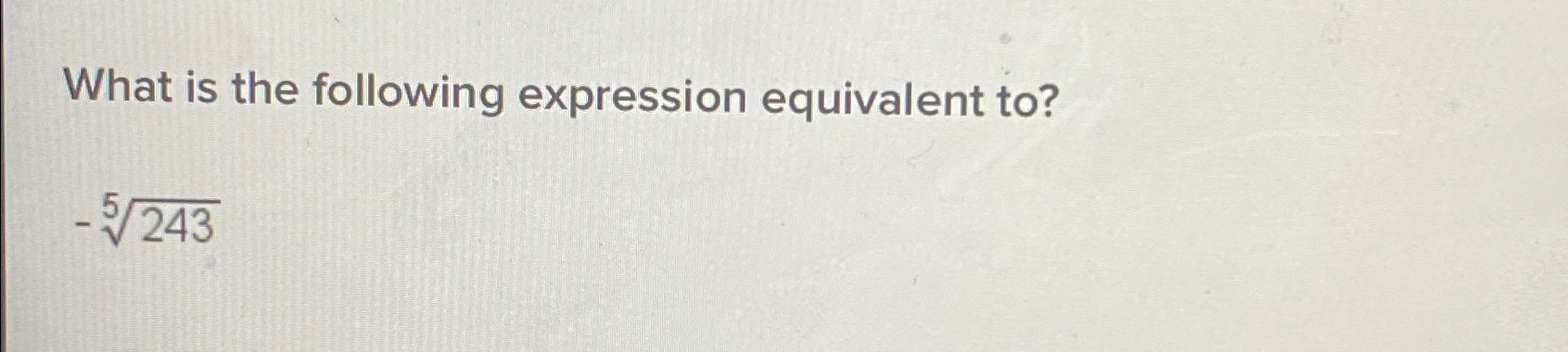 What is the following expression equivalent to?-2435 | Chegg.com