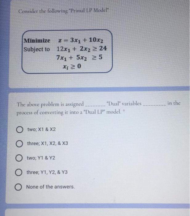 Solved Consider The Following Primal Lp Model Minimize Z
