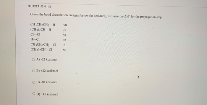 Solved QUESTION 13 Given The Bond Dissociation Energies | Chegg.com