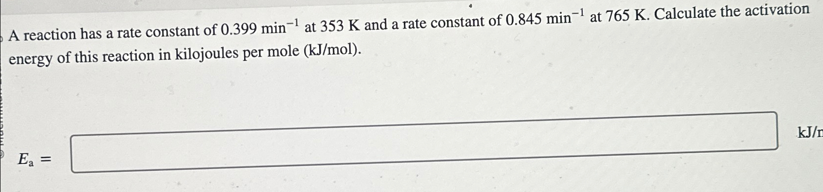 Solved A reaction has a rate constant of 0.399min-1 ﻿at 353K | Chegg.com