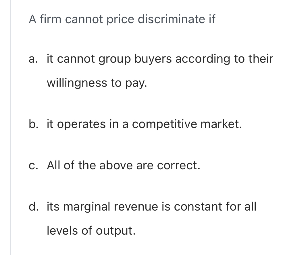 Solved A firm cannot price discriminate ifa. ﻿it cannot | Chegg.com