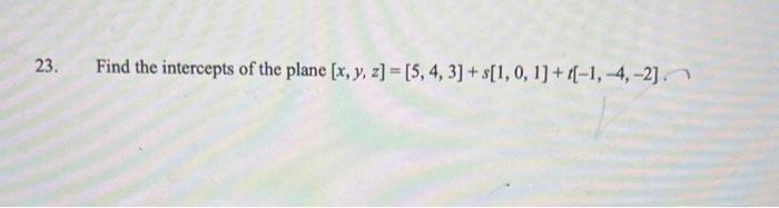 Solved 23. Find the intercepts of the plane | Chegg.com