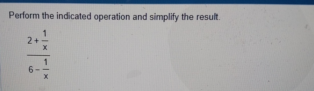 Perform The Indicated Operation And Simplify The Result