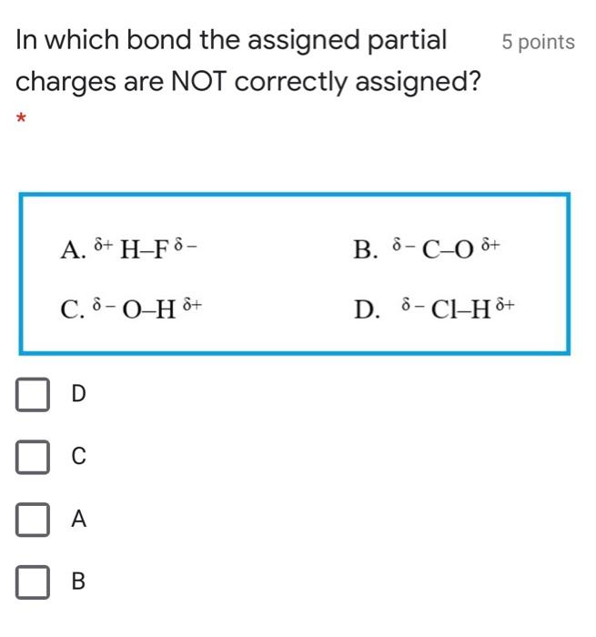 Solved 5 Points In Which Bond The Assigned Partial Charge Chegg Com