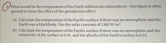 Solved 2. What would be the temperature of the Earth without | Chegg.com