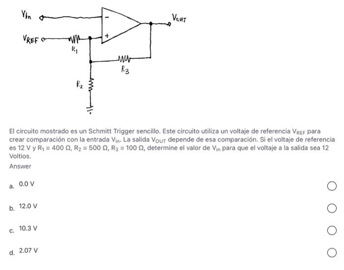 El circuito mostrado es un Schmitt Trigger sencillo. Este circuito utiliza un voltaje de referencia \( V_{\text {REF }} \) pa