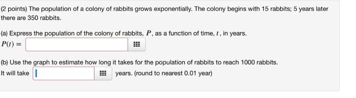 Solved (2 points) The population of a colony of rabbits | Chegg.com