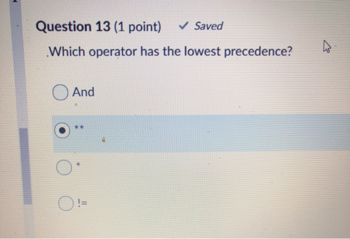 Solved Question 13 (1 point) Saved .Which operator has the | Chegg.com