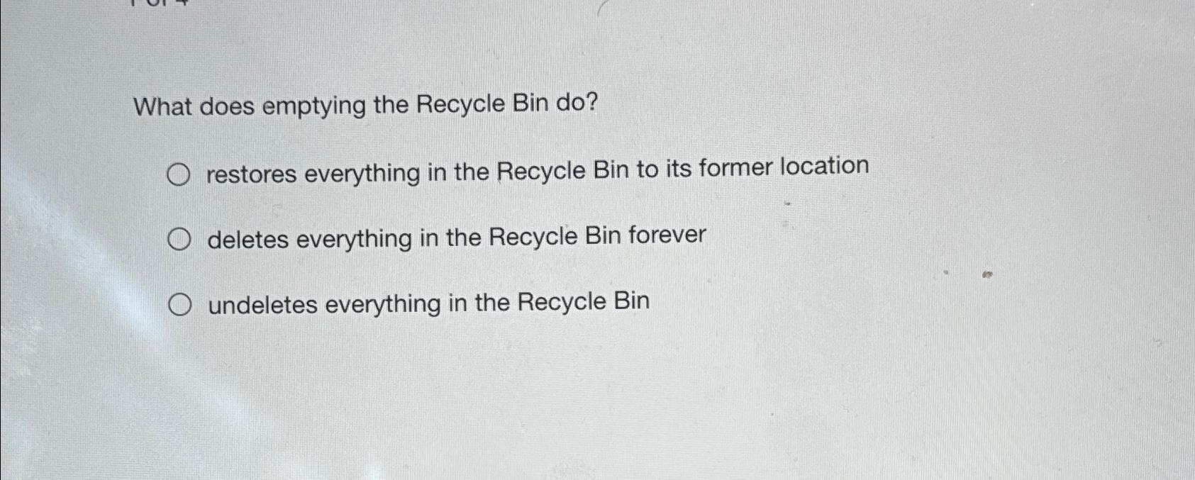 Solved What does emptying the Recycle Bin do?restores