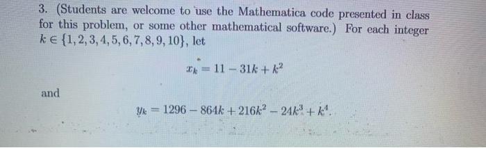 Solved 3. (Students are welcome to use the Mathematica code | Chegg.com