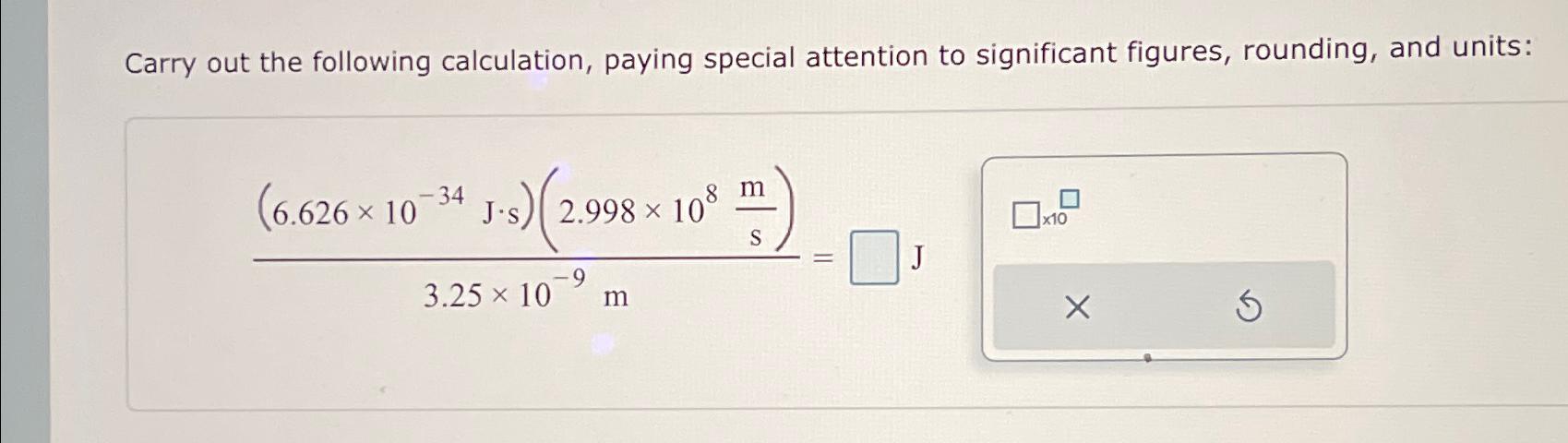 Solved Carry out the following calculation, paying special | Chegg.com