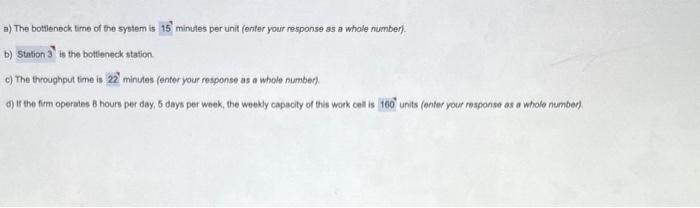 Solved a) The botlleneck time of the system is 15T minules | Chegg.com