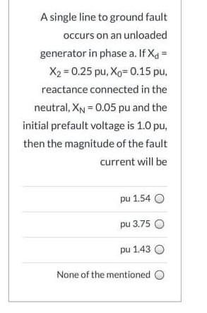 Solved A single line to ground fault occurs on an unloaded | Chegg.com