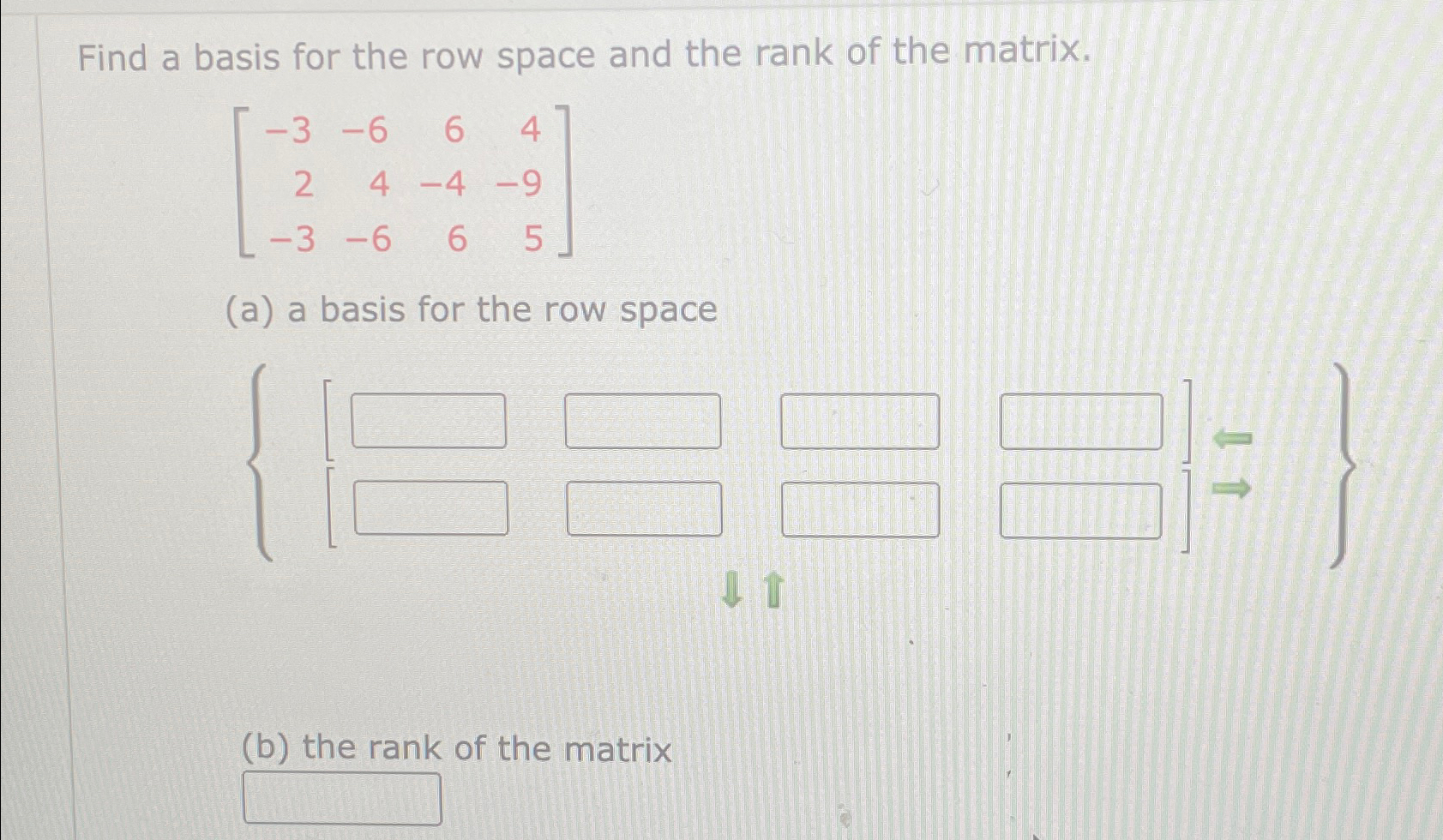 Solved Find a basis for the row space and the rank of the | Chegg.com