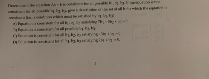 Solved Determine if the equation Ax = bis consistent for all | Chegg.com