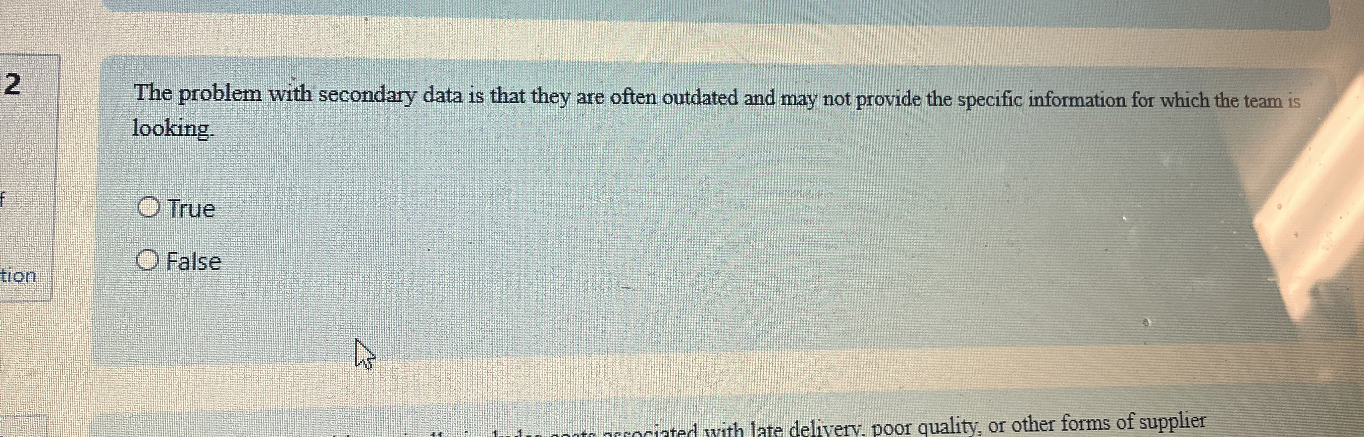 Solved 2The problem with secondary data is that they are | Chegg.com