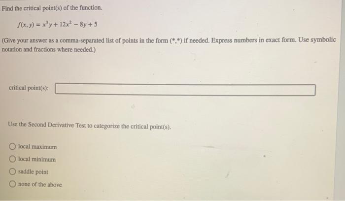 Solved Find The Critical Point S Of The Function Chegg Com