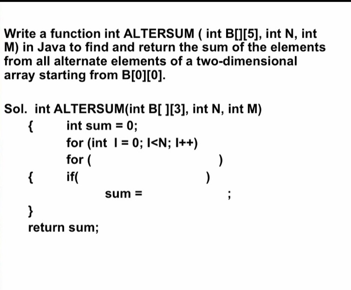 Solved Write a function int ALTERSUM ( int B[][5], int n, | Chegg.com