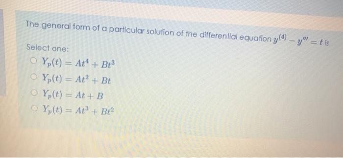 Solved The General Form Of A Particular Solution Of The D Chegg Com