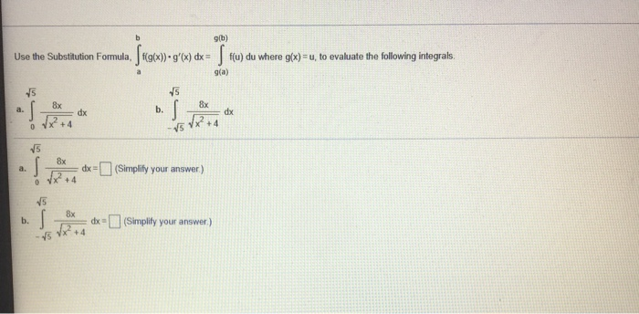 Solved 9 B Use The Substitution Formula F G X G X Dx Chegg Com