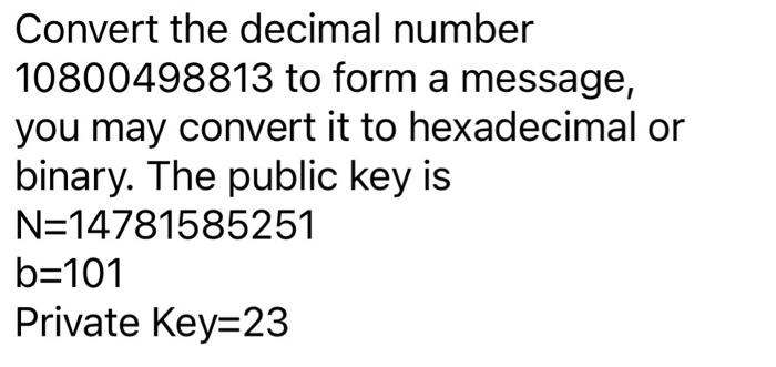 Solved Convert the decimal number 10800498813 to form a | Chegg.com