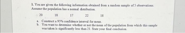 Solved 1. You are given the following information obtained | Chegg.com