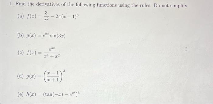 Solved 1. Find the derivatives of the following functions | Chegg.com