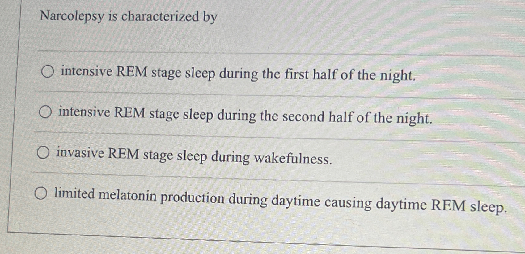 Solved Narcolepsy is characterized byintensive REM stage