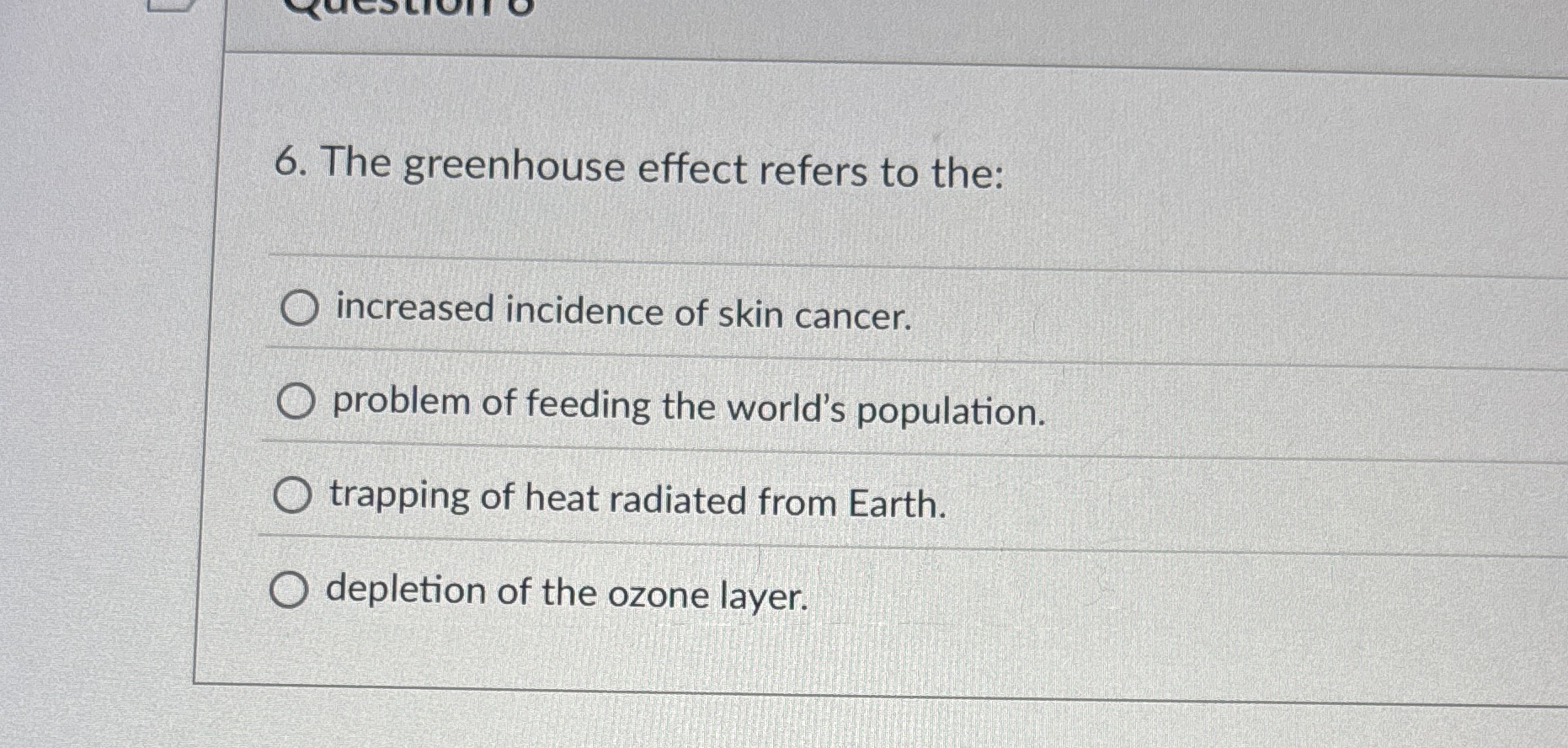 Solved The greenhouse effect refers to the:increased | Chegg.com