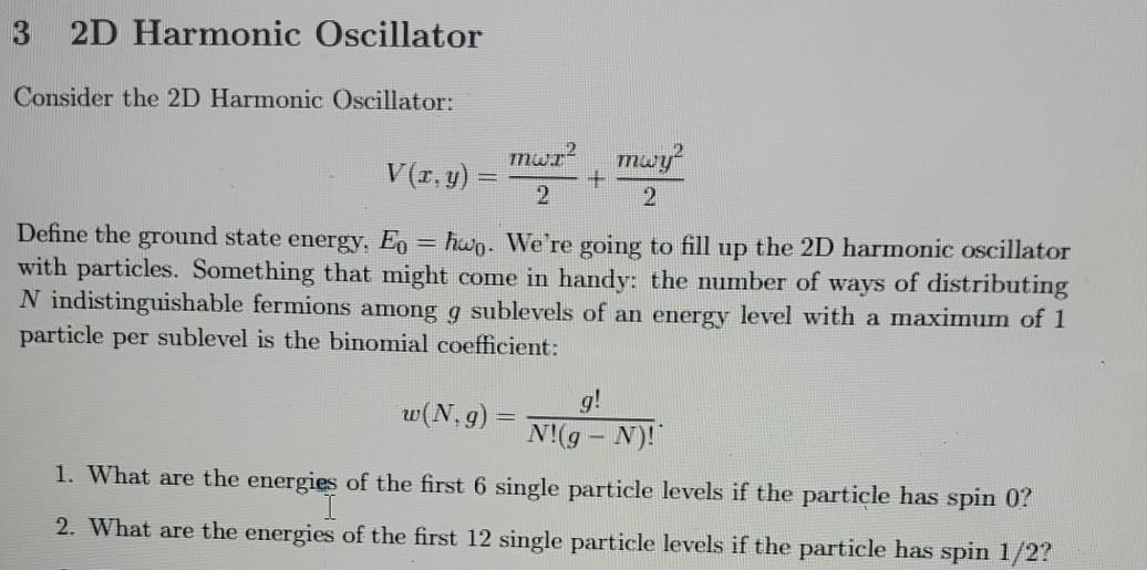 Solved 3 2D Harmonic Oscillator Consider the 2D Harmonic