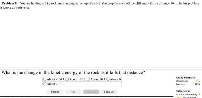 Solved Problem 8: You are holding a 1 kg rock and standing | Chegg.com